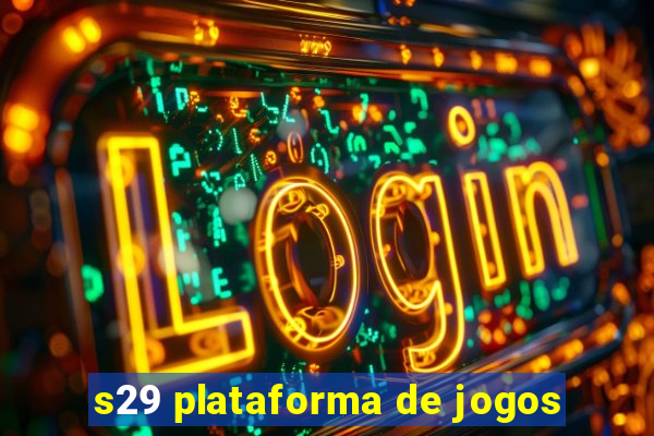 s29 plataforma de jogos